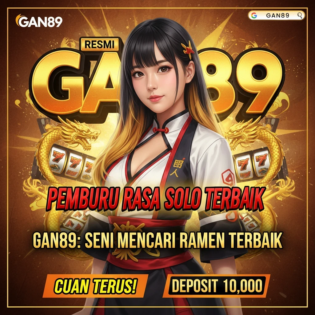 GAN89: Seni Mencari Ramen Terbaik untuk Pemburu Rasa Solo